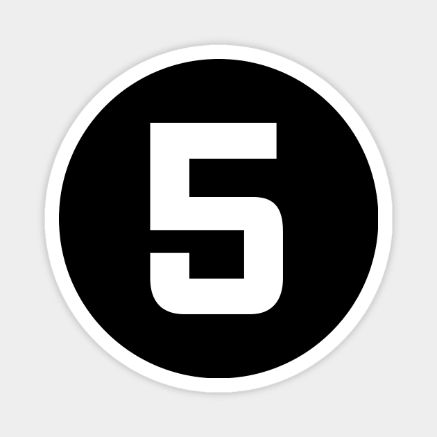 Number Five - 5 - Any Color - Team Sports Numbered Uniform Jersey - Birthday Gift Magnet by Modern Evolution